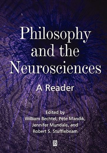 philosophy and the neurosciences,a reader