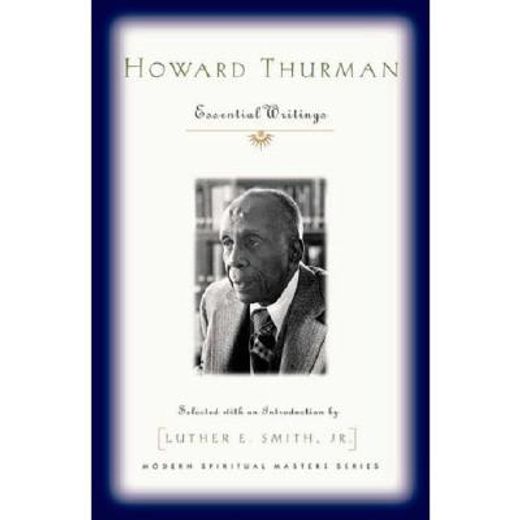 howard thurman,essential writings (en Inglés)