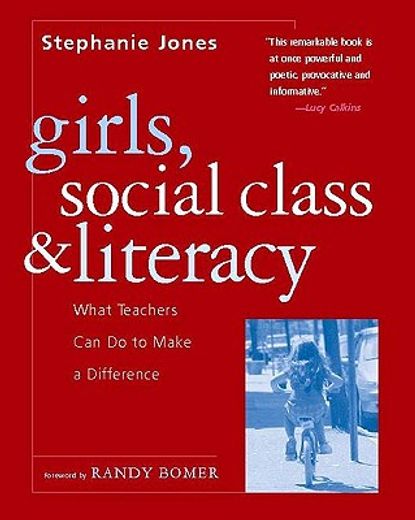 girls, social class, and literacy,what teachers can do to make a difference