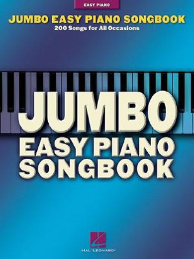 jumbo easy piano songbook,200 songs for all occasions