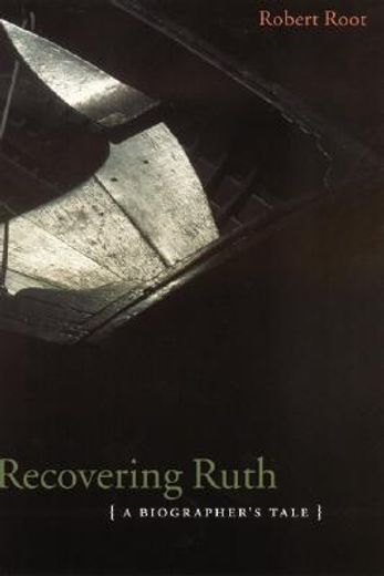 recovering ruth,a biographer´s tale