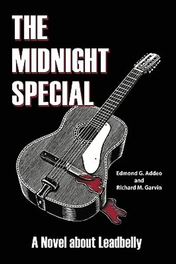 the midnight special,a novel about leadbelly