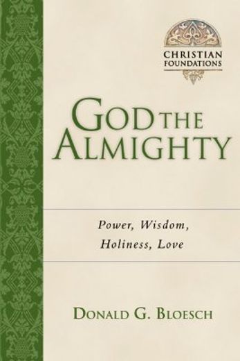 god the almighty,power, wisdom, holiness, love
