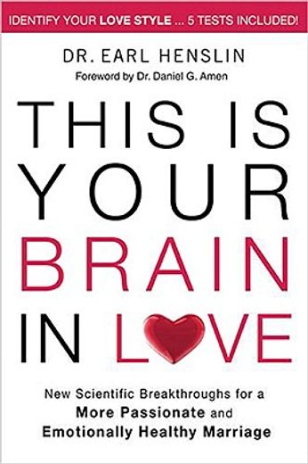 this is your brain in love,new scientific breakthroughs for a more passionate and emotionally healthy marriage