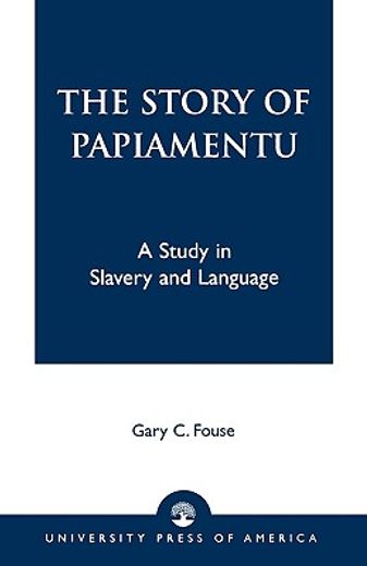 the story of papiamentu: a study in slavery and language