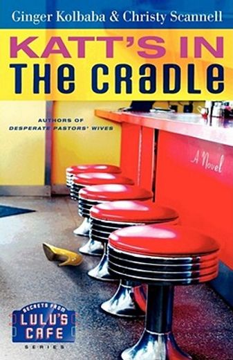 katt´s in the cradle,a secrets from lulu´s cafe novel