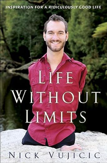 life without limits,inspiration for a ridiculously good life