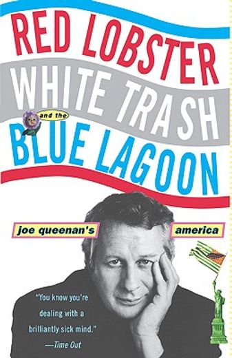 red lobster, white trash, and the blue lagoon,joe queenan´s america (en Inglés)