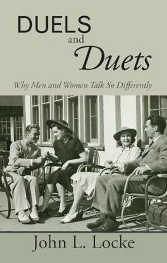 duels and duets,why men and women talk so differently (en Inglés)