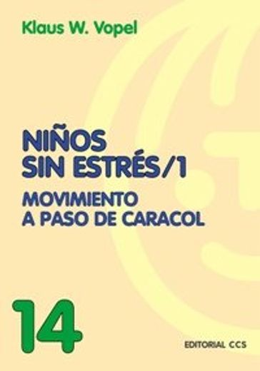Niños sin Estres 1: Movimiento a Paso de Caracol: 14 (Animación de Grupos) (in Spanish)