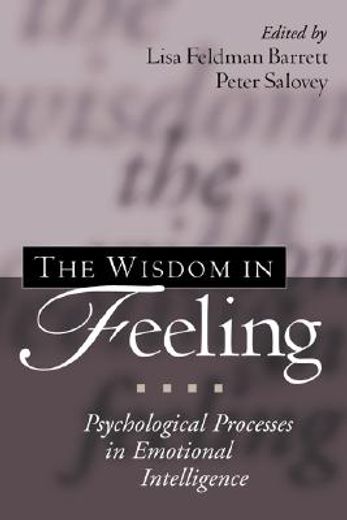 the wisdom in feeling,psychological processes in emotional intelligence