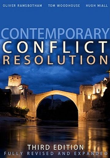 contemporary conflict resolution,the prevention, management and transformation of deadly conflicts