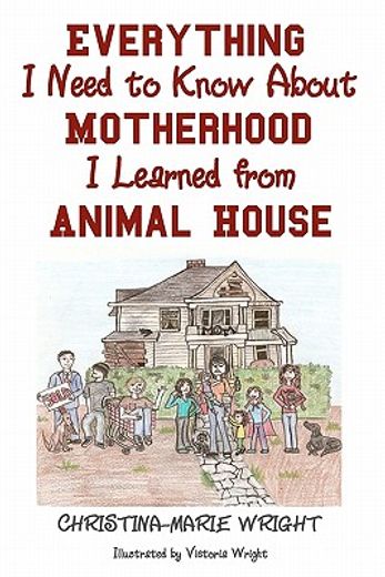 everything i need to know about motherhood i learned from animal house