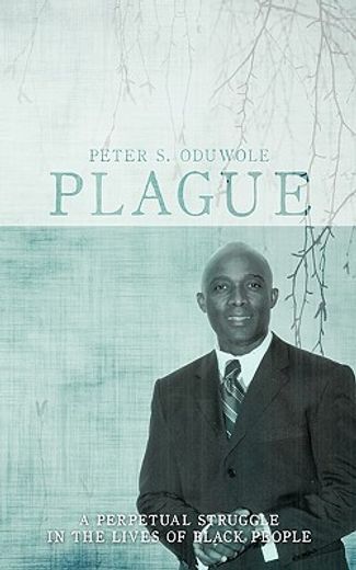 plague,a perpetual struggle in the lives of black people
