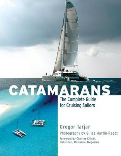 catamarans,the complete guide for cruising sailors