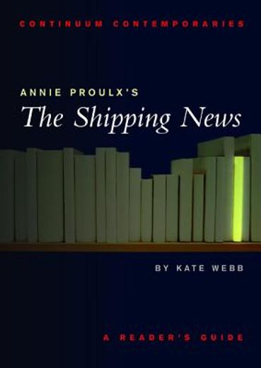 annie proulx´s the shipping news,a reader´s guide