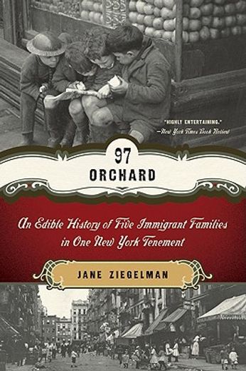 97 orchard,an edible history of seven immigrant families in one new york tenement (en Inglés)