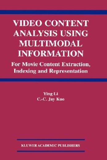 video content analysis using multimodal information,for movie content extraction, indexing and representation