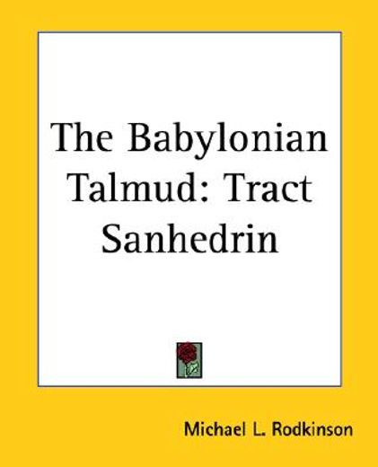 the babylonian,talmud: tract sanhedrin