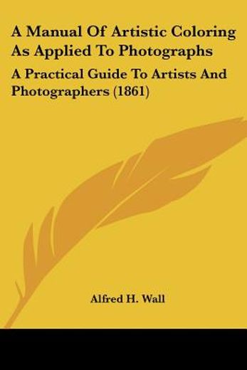 manual of artistic coloring as applied to photographs