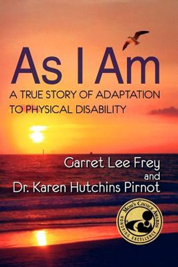 as i am, a true story of adaptation to physical disability (en Inglés)