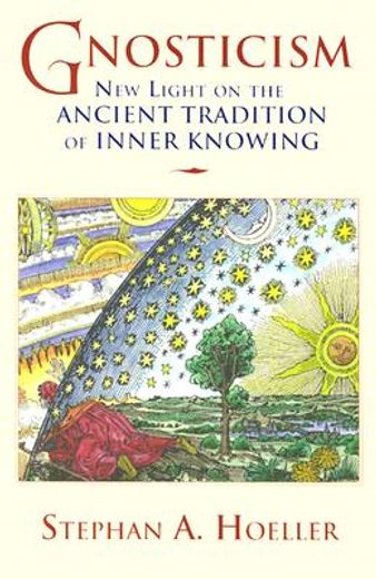 Gnosticism: New Light on the Ancient Tradition of Inner Knowing (in English)