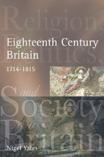 eighteenth-century britain,religion and politics 1714-1815