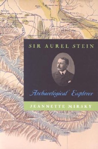 sir aurel stein,archaeological explorer