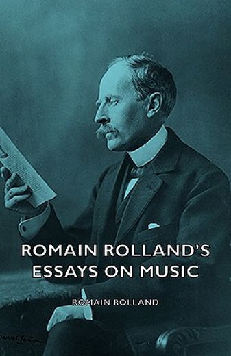 romain rolland`s essays on music