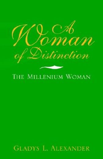 a woman of distinction,the millenium woman
