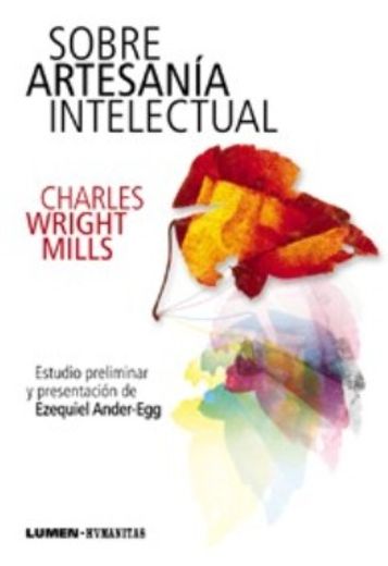 Sobre artesania intelectual. Estudio preliminar y presentacion de Ezequiel Ander-Egg (Spanish Edition)