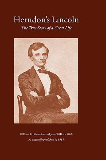 herndon´s lincoln,the true story of a great life