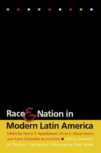 race & nation in modern latin america