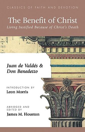 the benefit of christ,living justified because of christ´s death