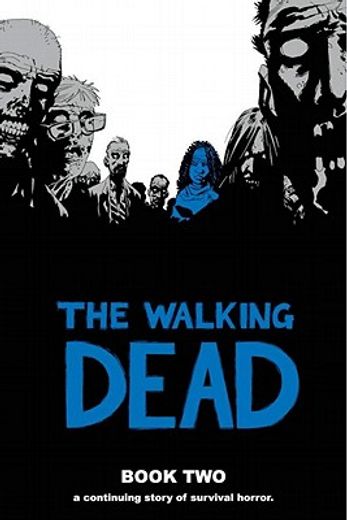 The Walking Dead Book 2: A Continuing Story of Survival Horror: 02 (Walking Dead, 2) (en Inglés)