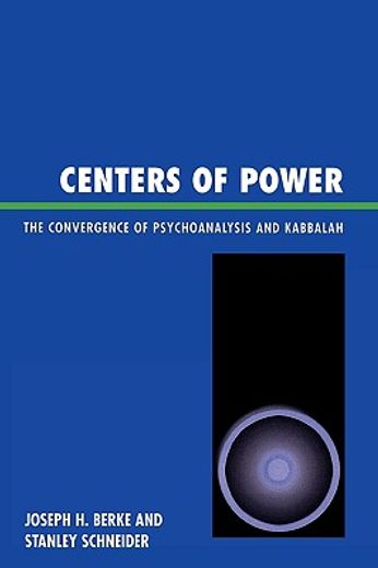 centers of power,the convergences of psychoanalysis and kabbalah