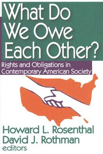 What Do We Owe Each Other?: Rights and Obligations in Contemporary American Society (in English)