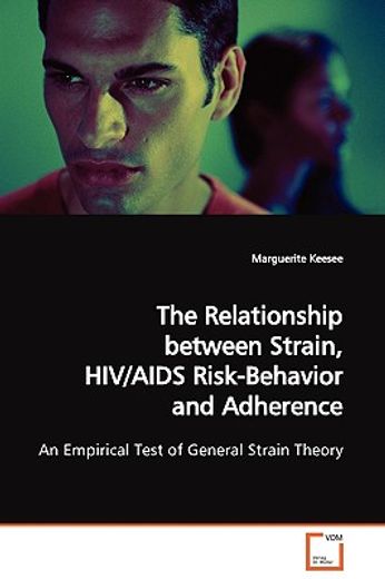 the relationship between strain, hiv/aids risk- behavior and adherence
