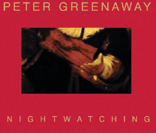 Peter Greenaway: Nightwatching (en Inglés)