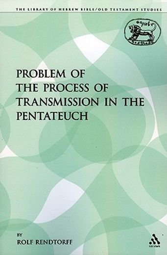 the problem of the process of transmission in the pentateuch