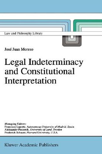 legal indeterminacy and constitutional interpretation (en Inglés)