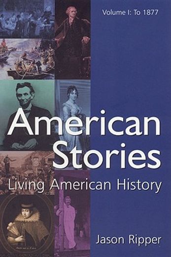 american stories,american stories living history, to 1877