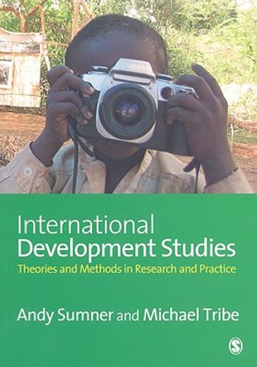 International Development Studies: Theories and Methods in Research and Practice