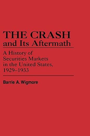 crash and its aftermath,a history of securities markets in the united states, 1929-1933