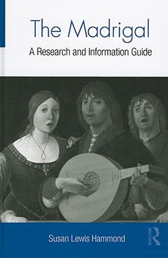 the madrigal,a research and information guide