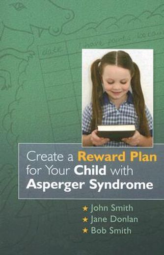 Create a Reward Plan for Your Child with Asperger Syndrome (in English)