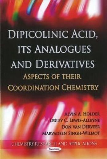 dipicolinic acid, its analogues and derivatives,aspects of their coordination chemistry