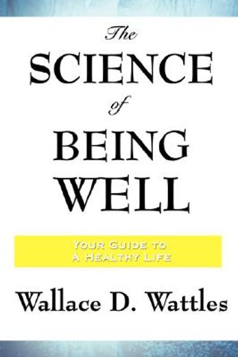 the science of being well