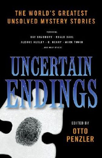 uncertain endings,literature´s greatest unsolved mystery stories