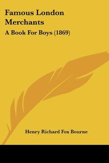 famous london merchants: a book for boys